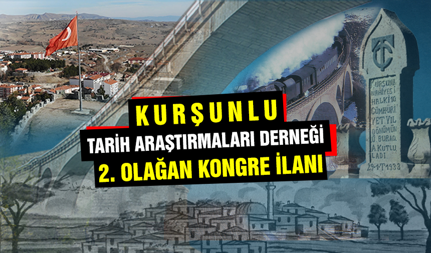 Kurşunlu Tarih Araştırmları Derneği II. Olağan Genel Kurul Toplantısı